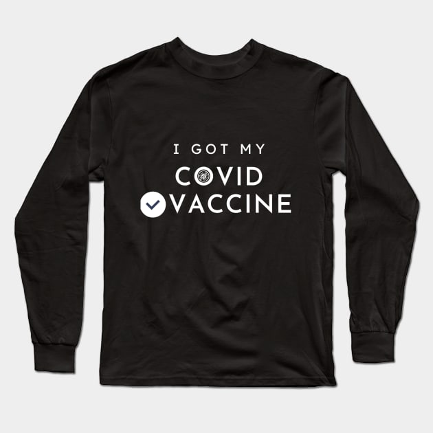 I Got My Covid Vaccine t-shirt,I Have Been Vaccinated,Vaccinated 2021 , Long Sleeve T-Shirt by QUENSLEY SHOP